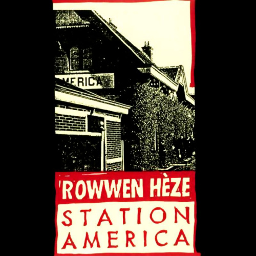 ROWWEN HEZE - STATION AMERICAROWWEN HEZE - STATION AMERICA.jpg